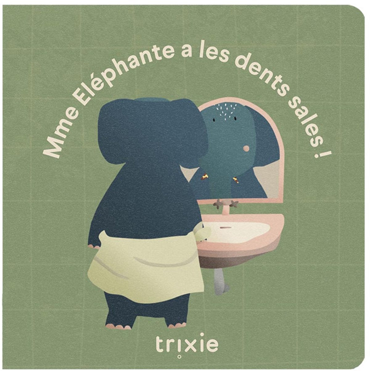 Libro de cuentos de Trixie - elefante tiene los dientes sucios fr