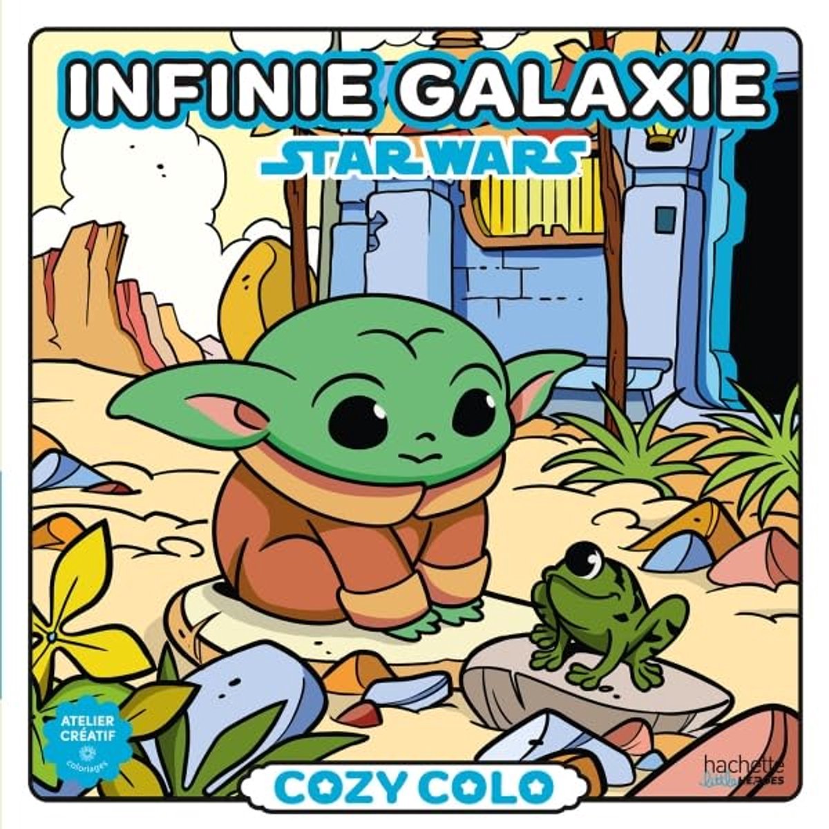 Hachette eroi accoglienti colo star wars - galassia infinita - hachette - libro da colorare per adulti