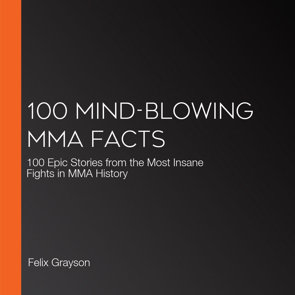 100 mind-blowing mma facts