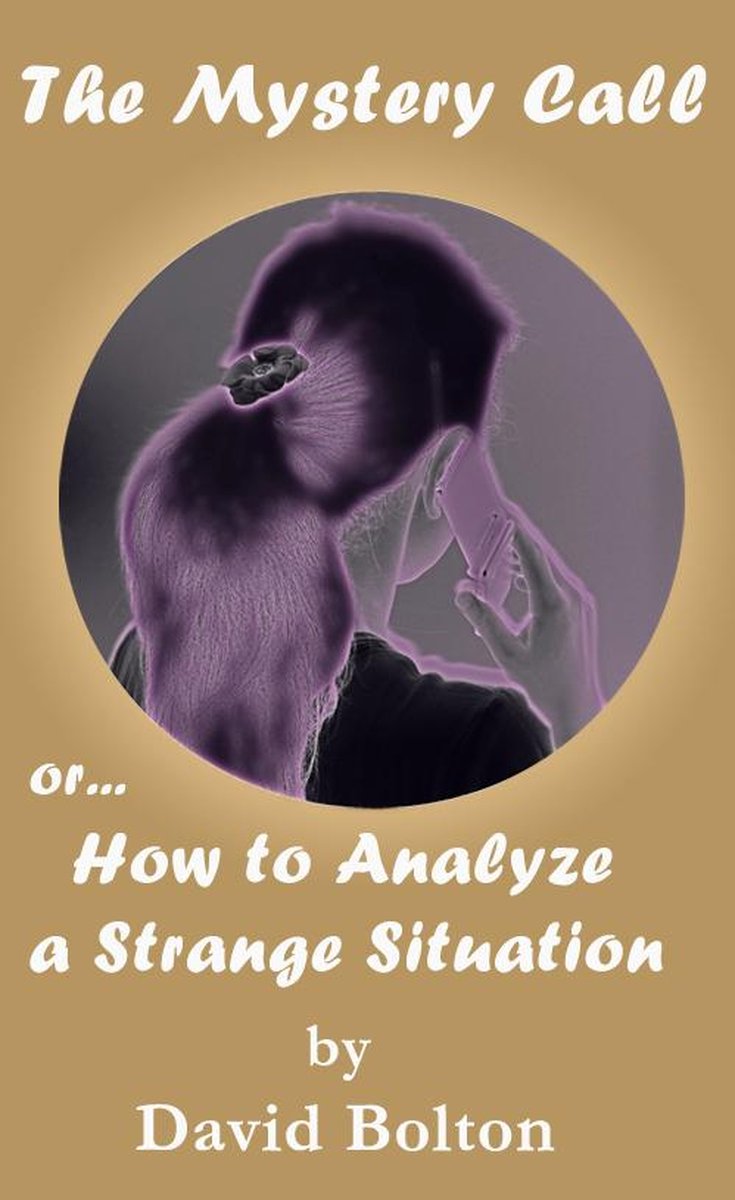The mystery call or how to analyze a strange situation
