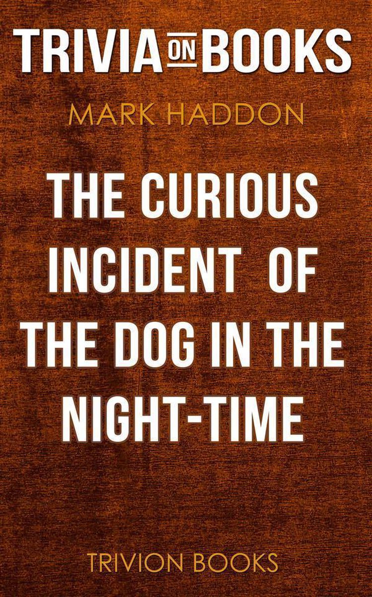 Il curioso incidente del cane nella notte di Mark Haddon (curiosità sui libri)