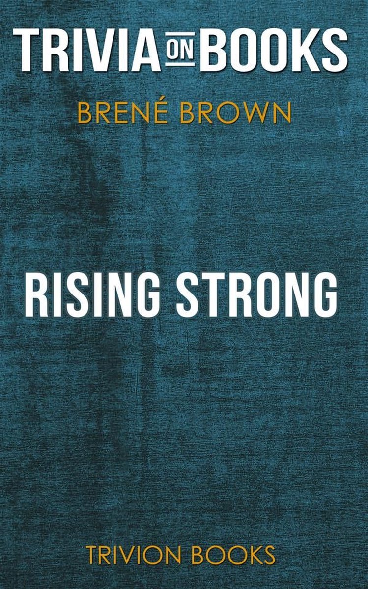 Rising strong di Brené Brown (curiosità sui libri)