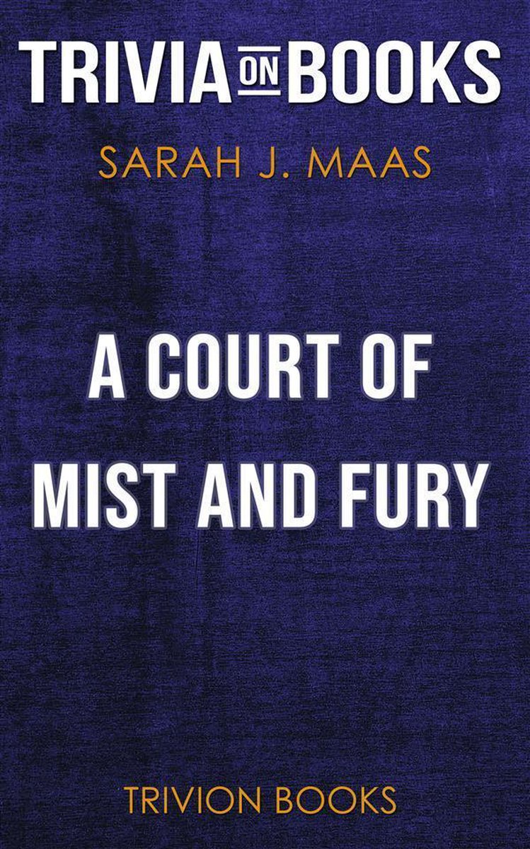 Una corte de niebla y furia por sarah j. maas (trivia-en-libros)