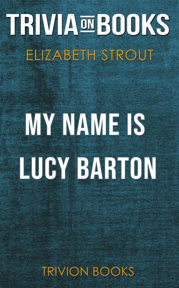Mi nombre es Lucy Barton por Elizabeth Strout (trivia-on-books)