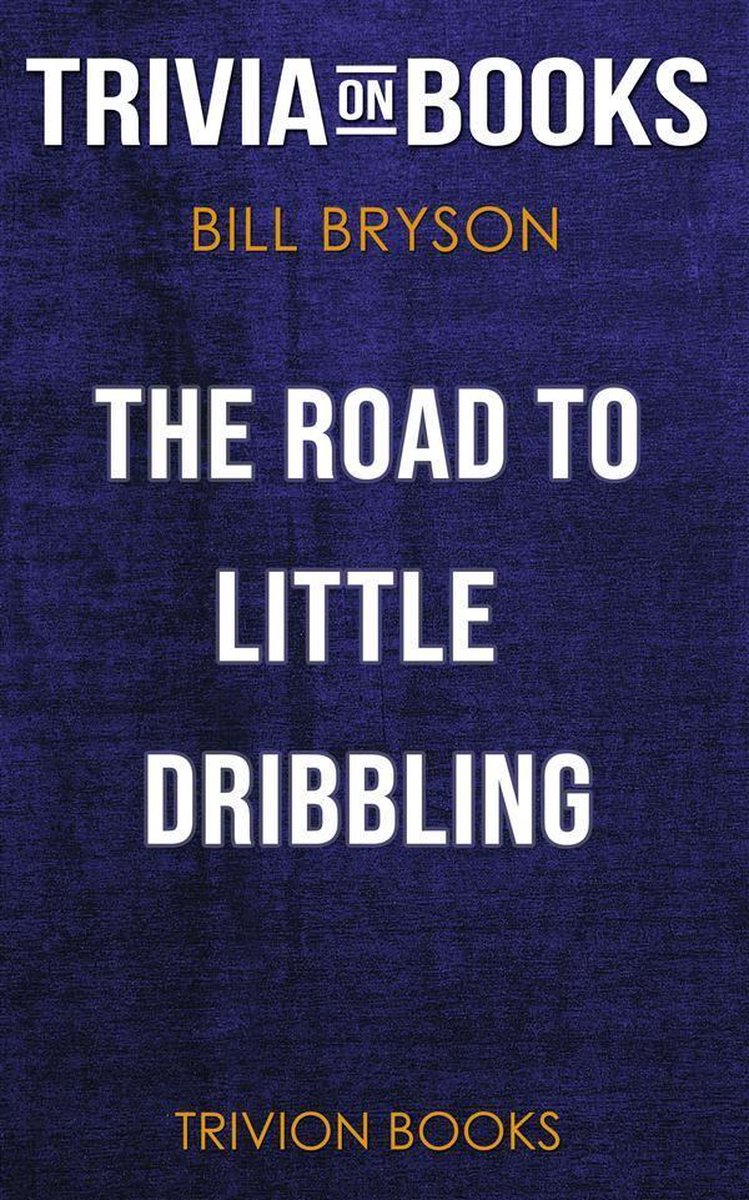 La strada verso il piccolo dribbling di Bill Bryson (curiosità sui libri)