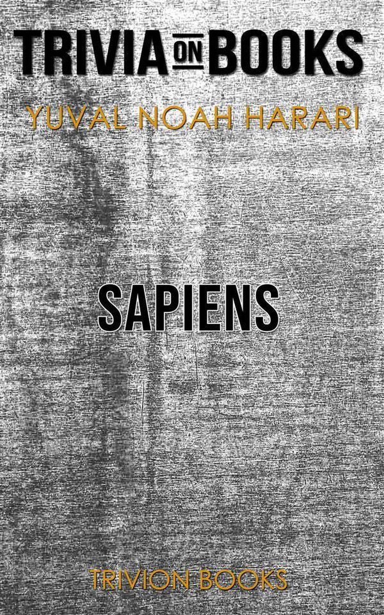 Sapiens: una breve historia de la humanidad por yuval noah harari (trivia-on-books)