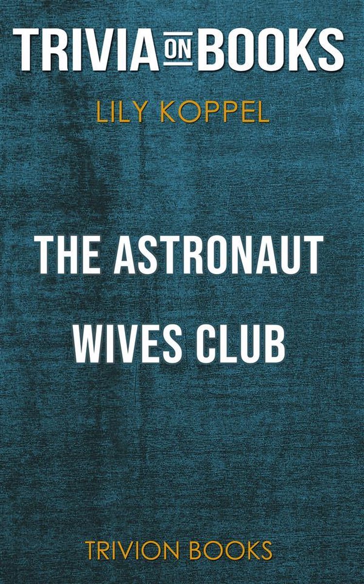 Il club delle mogli astronaute di Lily Torque (curiosità sui libri)
