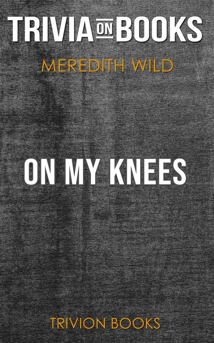 In ginocchio di Meredith Wild (curiosità sui libri)
