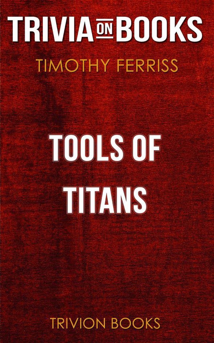 Tools of Titans di Timothy Ferriss (curiosità sui libri)