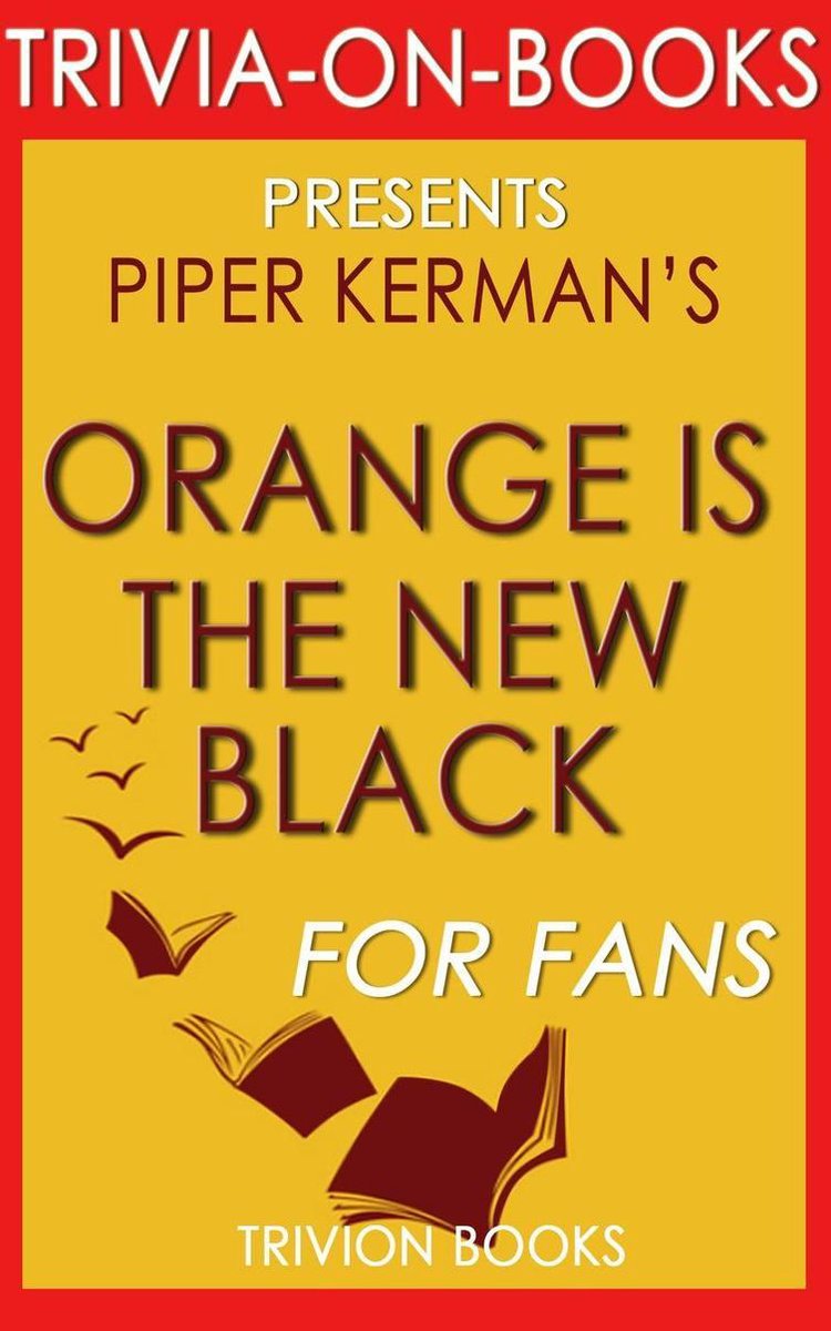 L'arancione è il nuovo nero di Piper Kerman (curiosità sui libri)