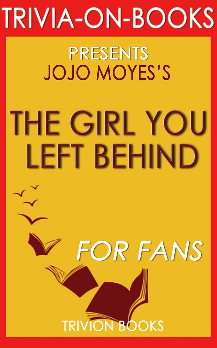 La chica que dejaste atrás de jojo moyes (trivia-on-books)