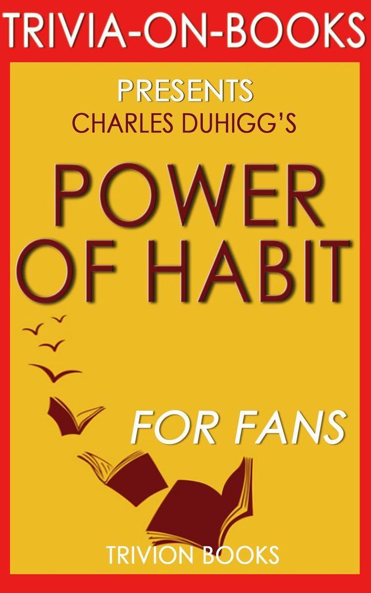 Abi il potere dell'HT: perché facciamo quello che facciamo nella vita e negli affari di Charles Duhigg (curiosità sui libri)