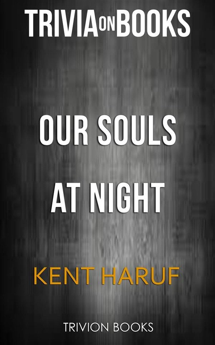 Le nostre anime di notte di Kent Haruf (curiosità sui libri)