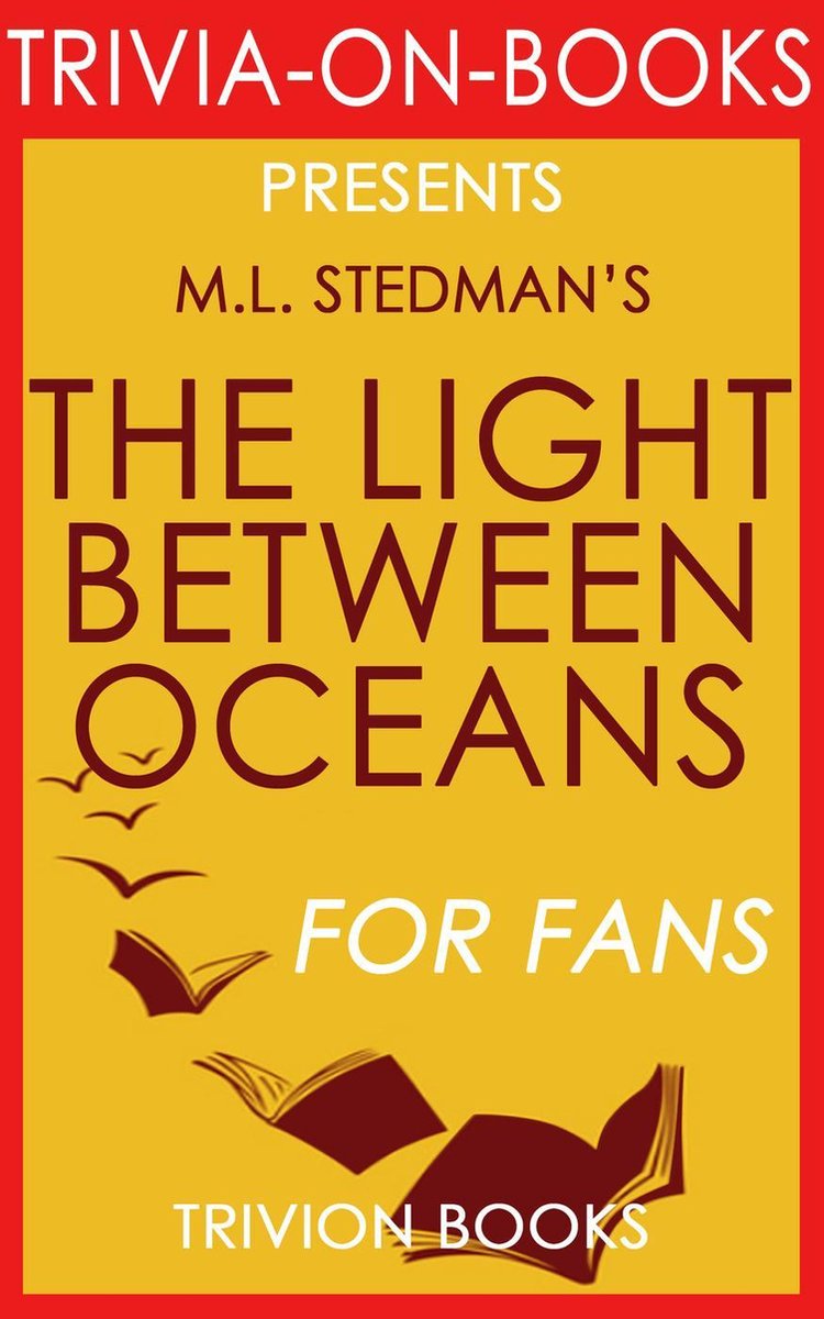 La luce tra gli oceani: un romanzo di m.l. stedman (curiosità sul libro)