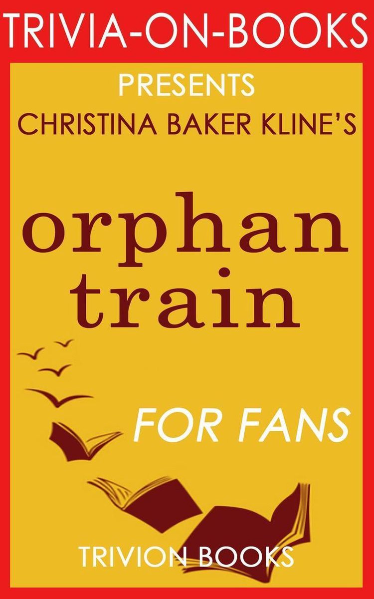 Tren huérfano: una novela de Christina Baker Kline (trivia-en-libros)