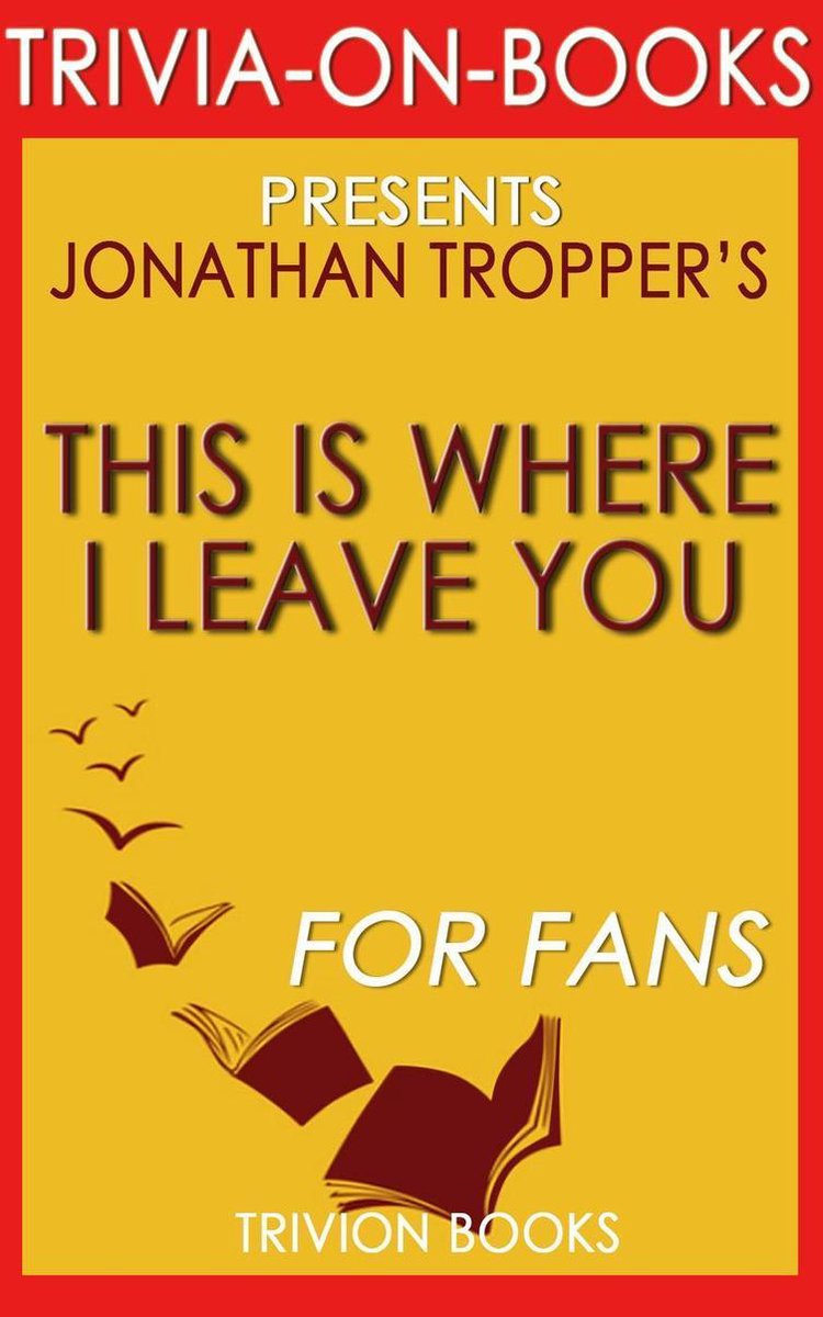 Aquí os dejé: una novela de Jonathan Tropper (trivia-on-books)