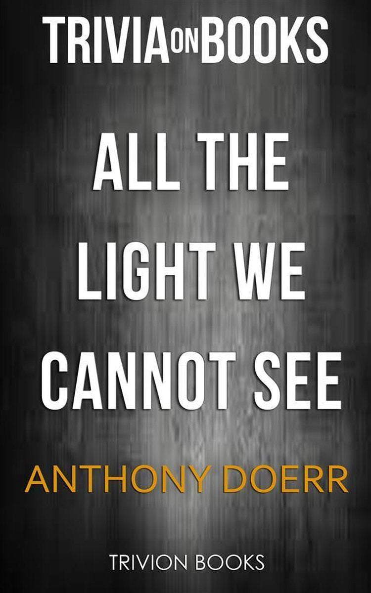 Toda la luz que no podemos ver de Anthony Doerr (trivia-on-books)