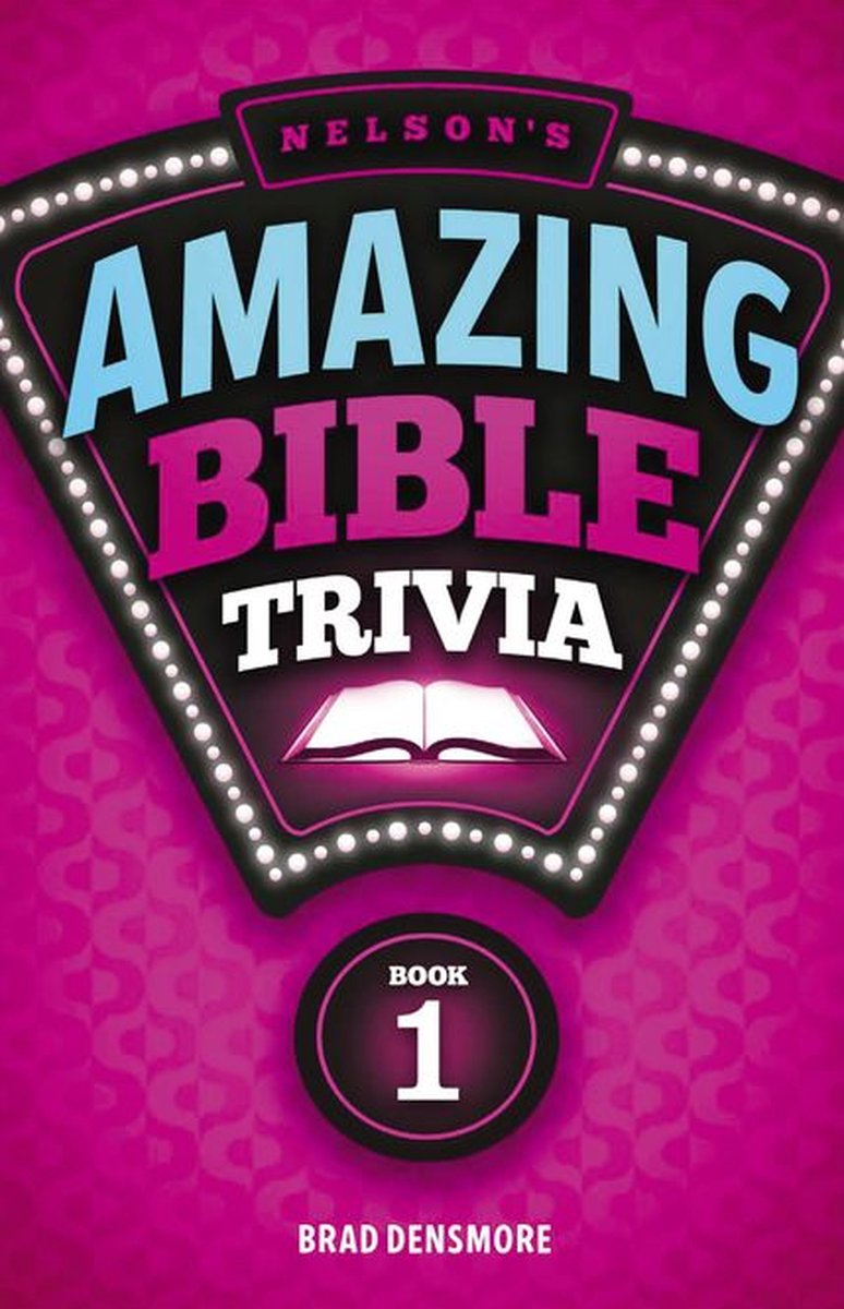 La asombrosa trivia bíblica de Nelson