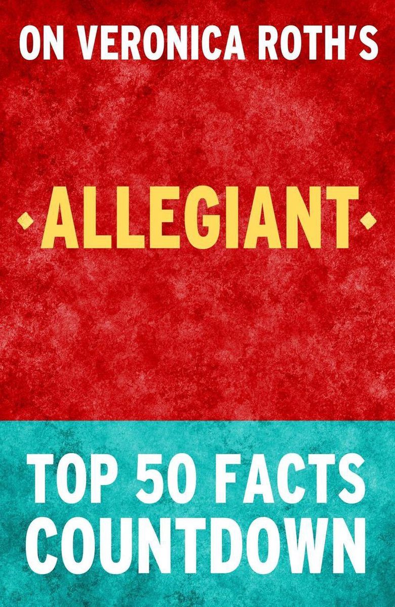 Allegiant: cuenta regresiva de los 50 hechos principales
