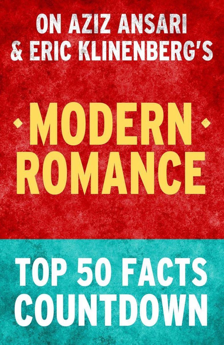 Romance moderno: cuenta regresiva de los 50 hechos principales