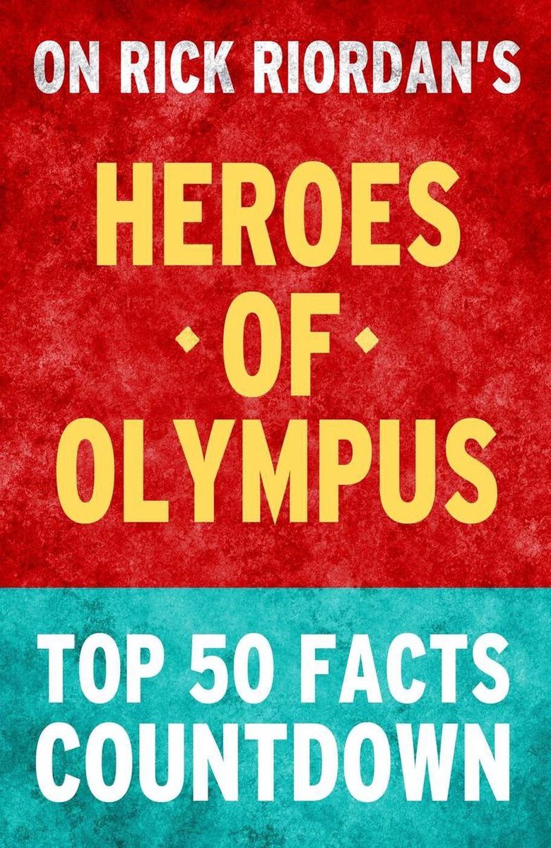 Heroes of Olympus: cuenta regresiva de los 50 hechos principales
