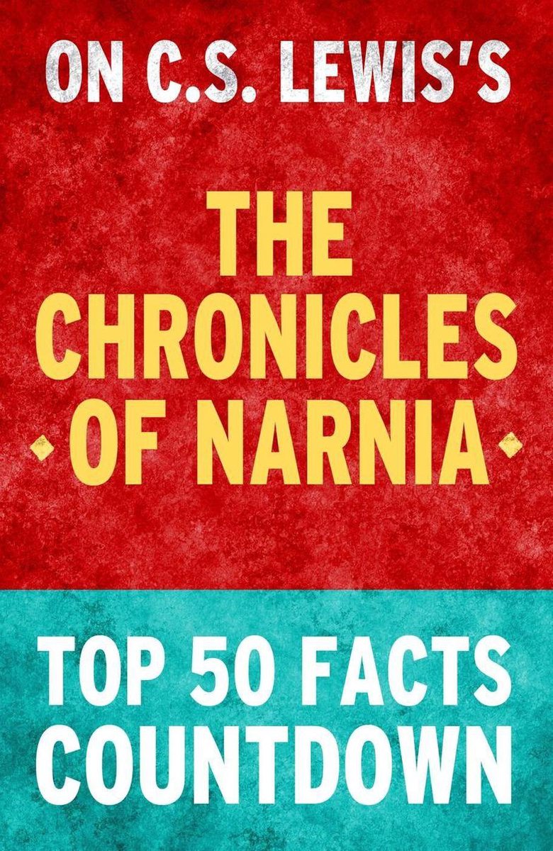 Las cronicas de narnia - cuenta regresiva de los 50 hechos principales