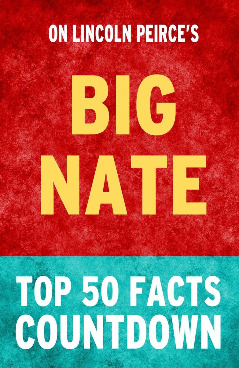 Big Nate: cuenta regresiva de los 50 hechos principales