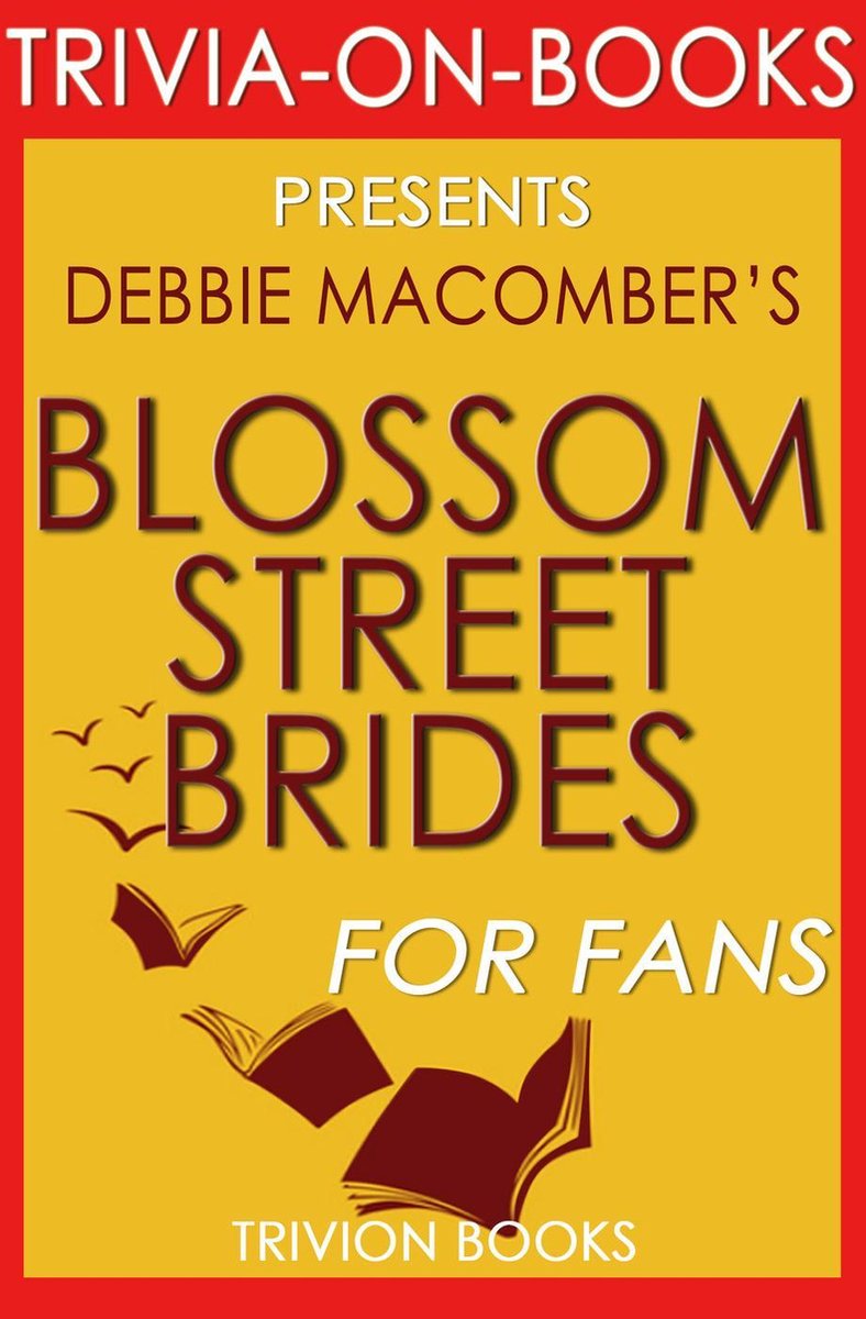 Blossom Street Brides: A Blossom Street Novel di Debbie Macomber (curiosità sui libri)