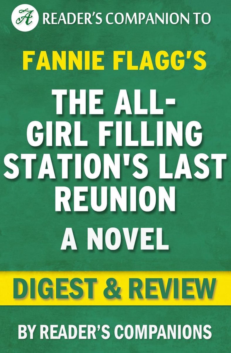 Union, la última re de la estación de servicio para niñas: una novela de fannie flagg digest review