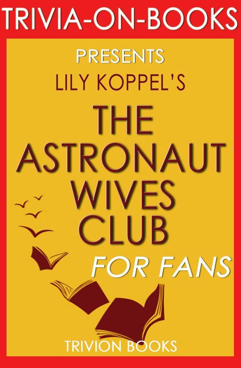 El club de esposas de astronautas: una historia real de lily torque (trivia-on-books)