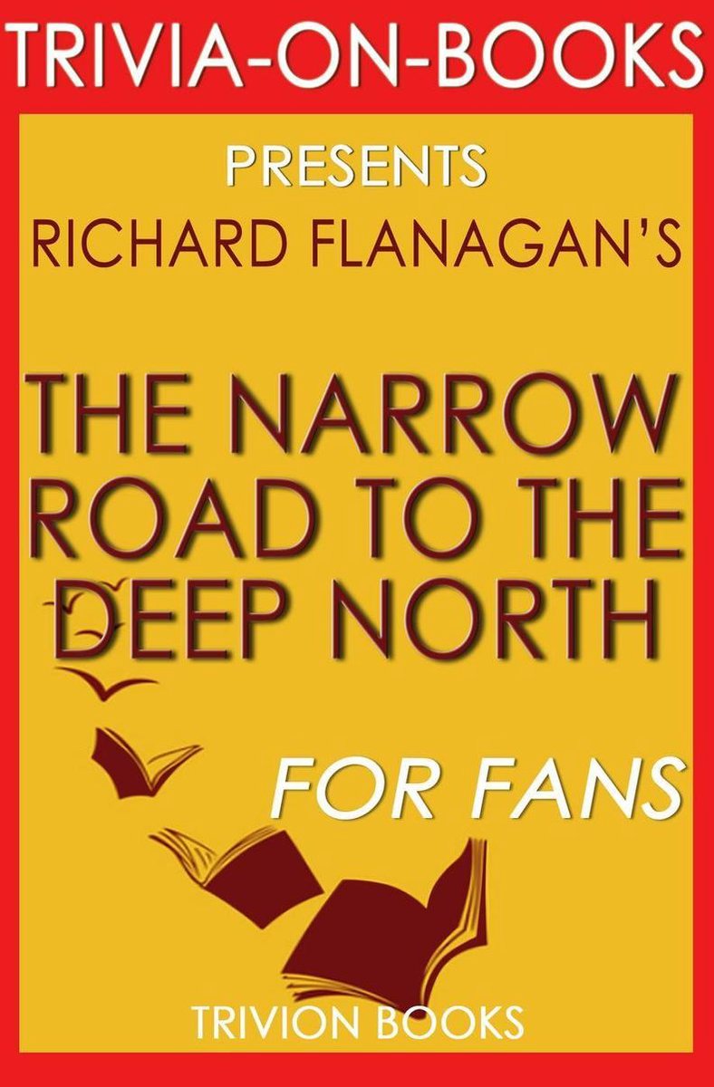 La strada stretta verso il profondo nord di Richard Flanagan (curiosità sui libri)