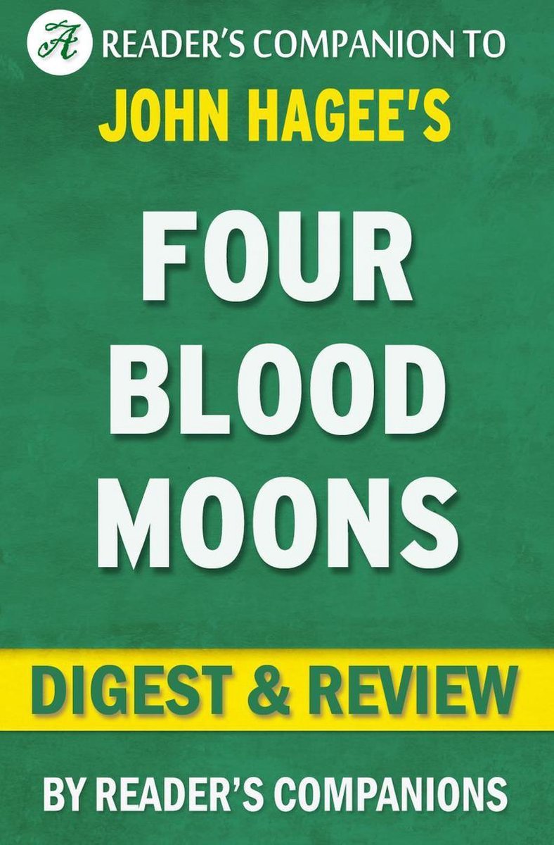 Quattro lune di sangue: qualcosa sta per cambiare di John Hagee l digest review