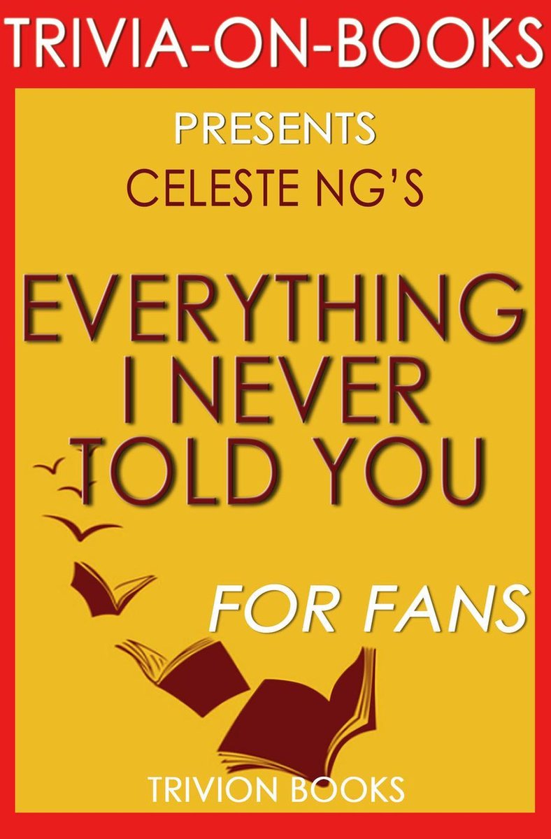 Todo lo que nunca te dije: por celeste ng (trivia-on-books)