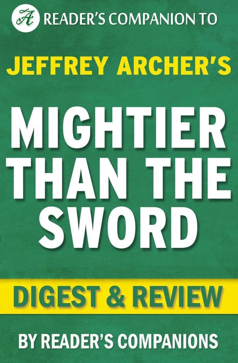 Más poderoso que la espada: las crónicas de Clifton por jeffrey archer resumen revisión