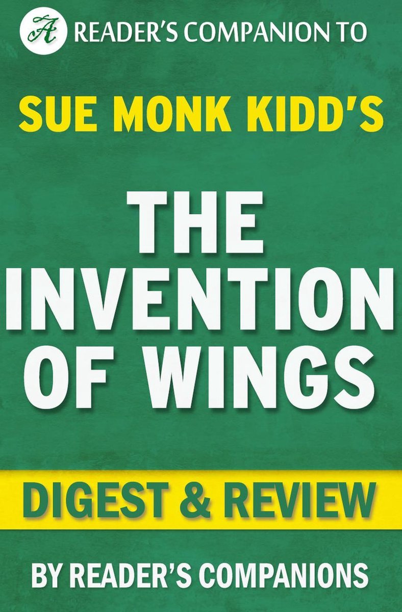 L'invenzione delle ali di Sue Monk Kidd, recensione del digest del romanzo