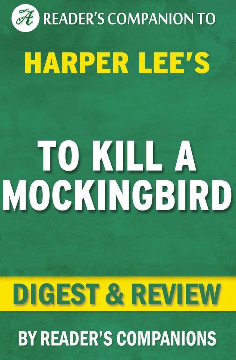 Matar a un ruiseñor: por harper lee digest review