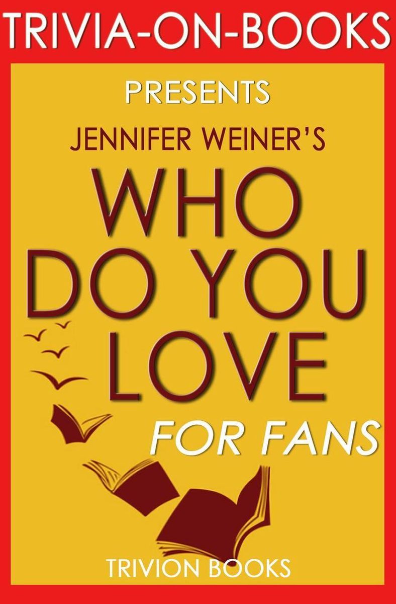 Trivia-on-books: a quién amas: por jennifer weiner (trivia-on-books)