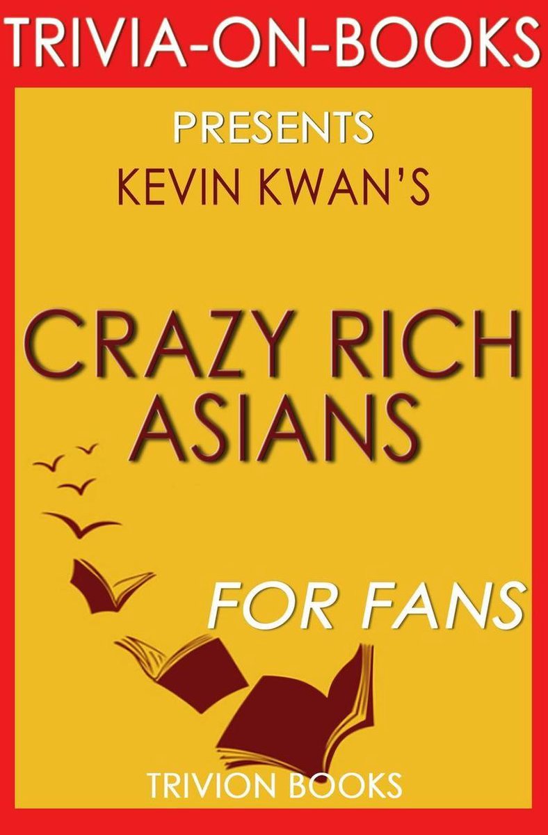 Asiáticos ricos locos por kevin kwan (trivia-on-books)