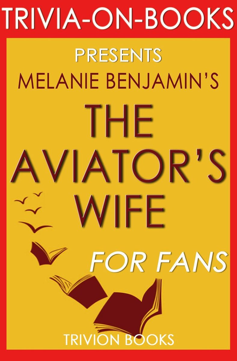 La esposa del aviador: una novela de Melanie Benjamin (trivia-on-books)