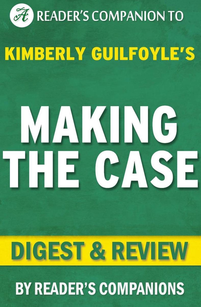 Cómo defender el caso: cómo ser su mejor abogado por kimberly guilfoyle digest review