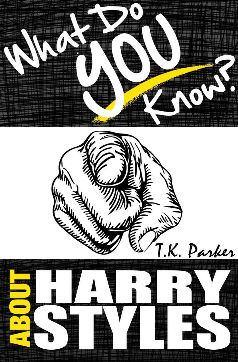 ¿Qué sabes sobre Harry Styles? - el libro de juegos de preguntas y respuestas no autorizado sobre hechos de estilo harry