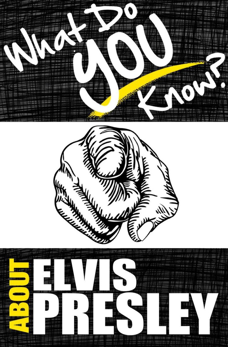 ¿Qué sabes sobre...? - ¿Qué sabes sobre elvis presley?