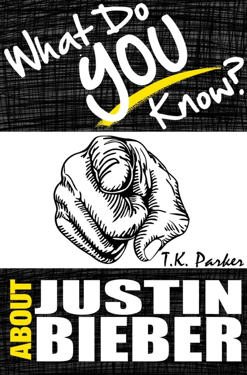 Cosa sai di Justin Bieber? il libro di quiz non autorizzato sui fatti di Justin Bieber