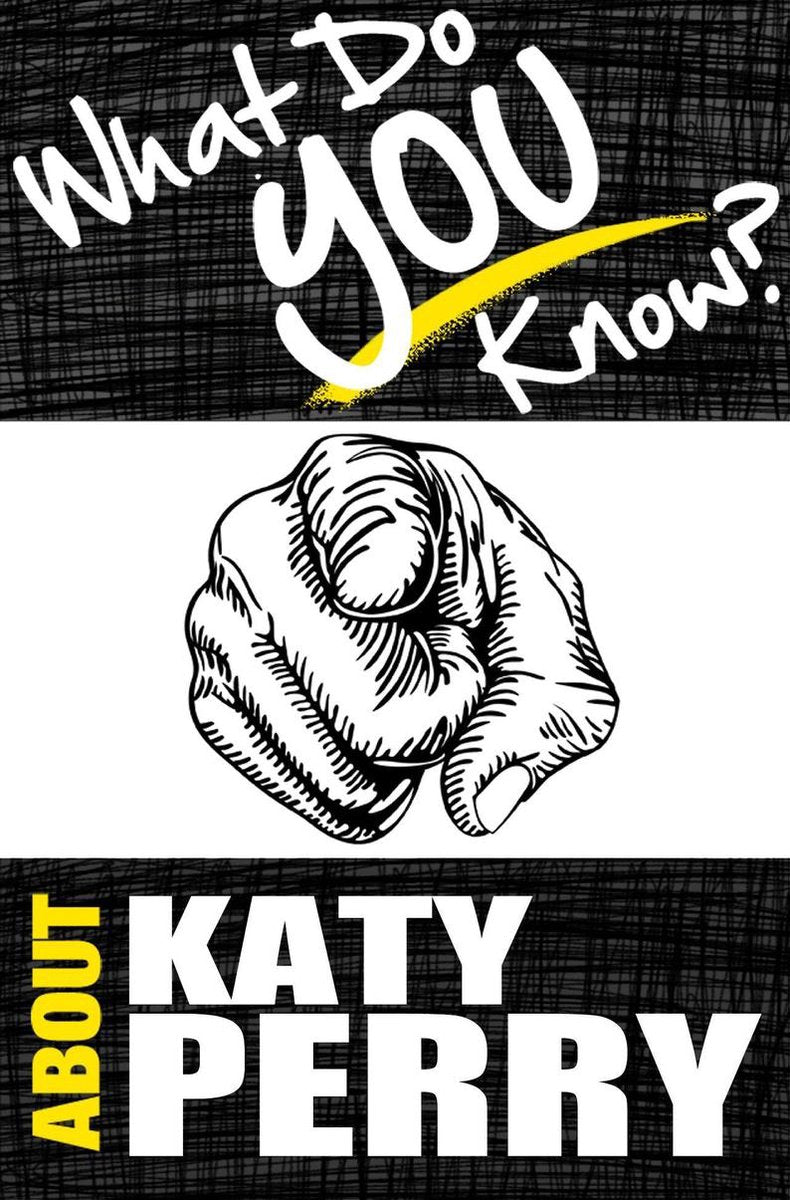Ty, ¿qué sabes sobre Ka Perry? - el libro del juego de preguntas y respuestas no autorizado sobre datos de ka perry