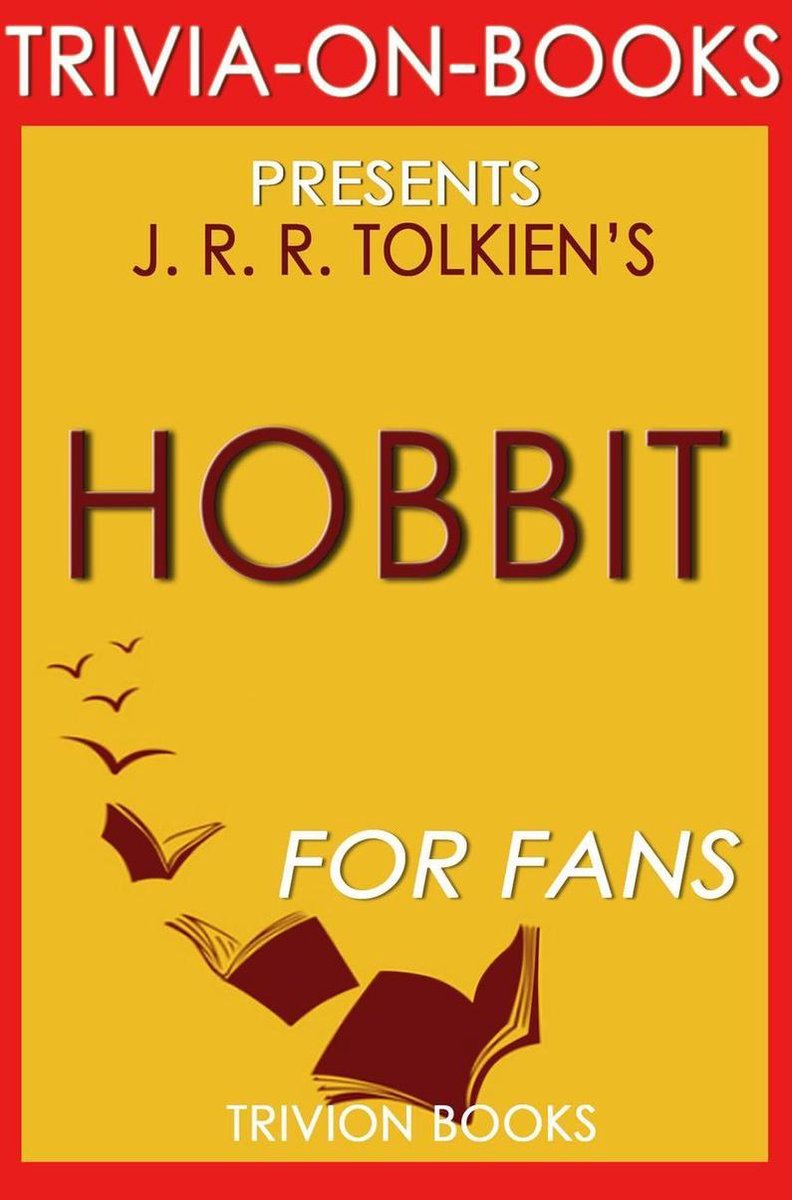 El hobbit: ida y vuelta de J. R. r. tolkien (trivia-en-libros)