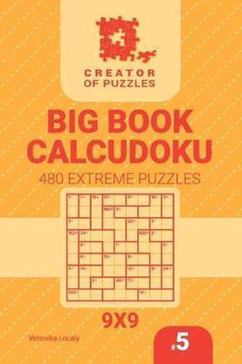 Creatore di puzzle - grande libro calculudoku 480 puzzle estremi (volume 5)