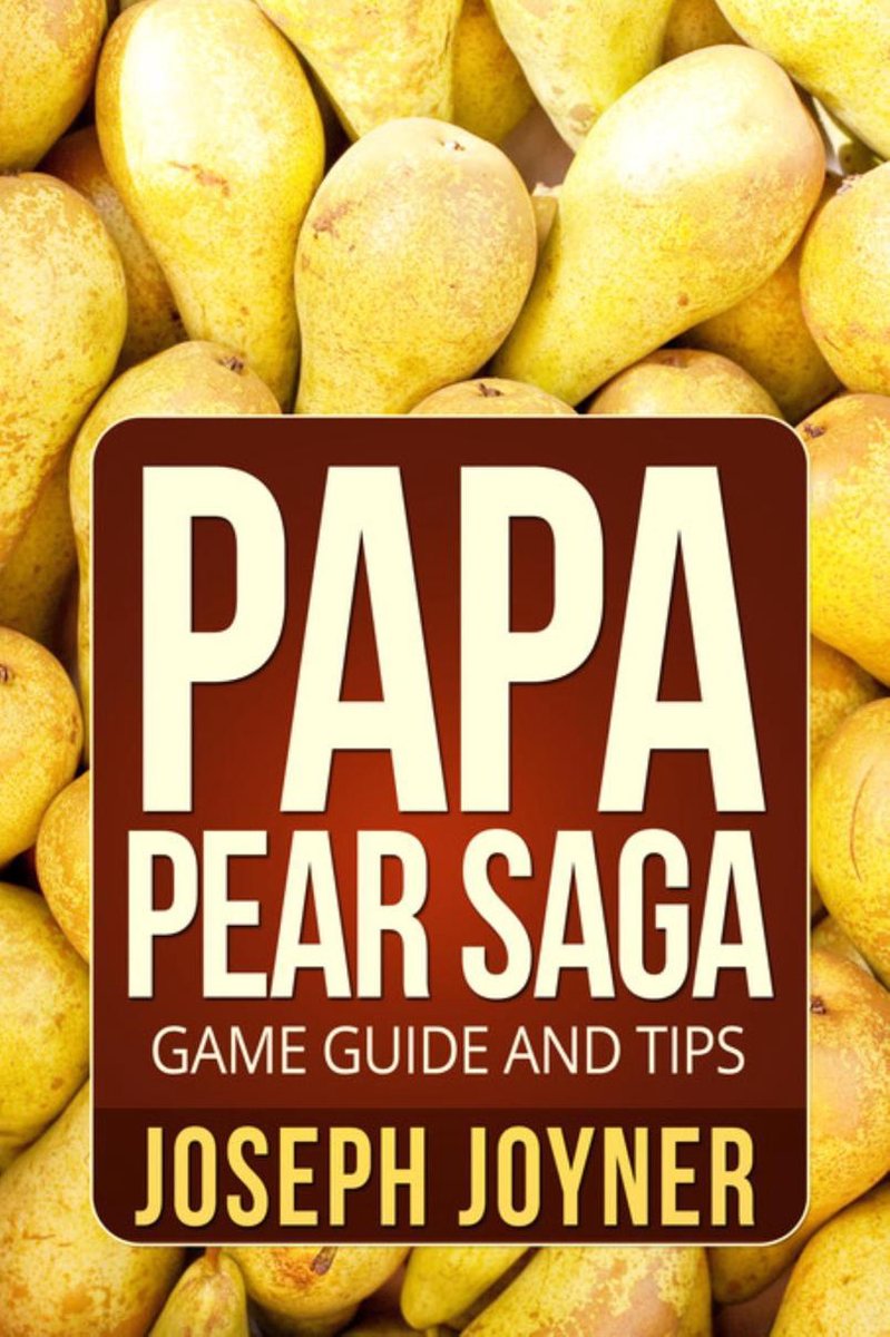 Papa pear saga game guide and tips