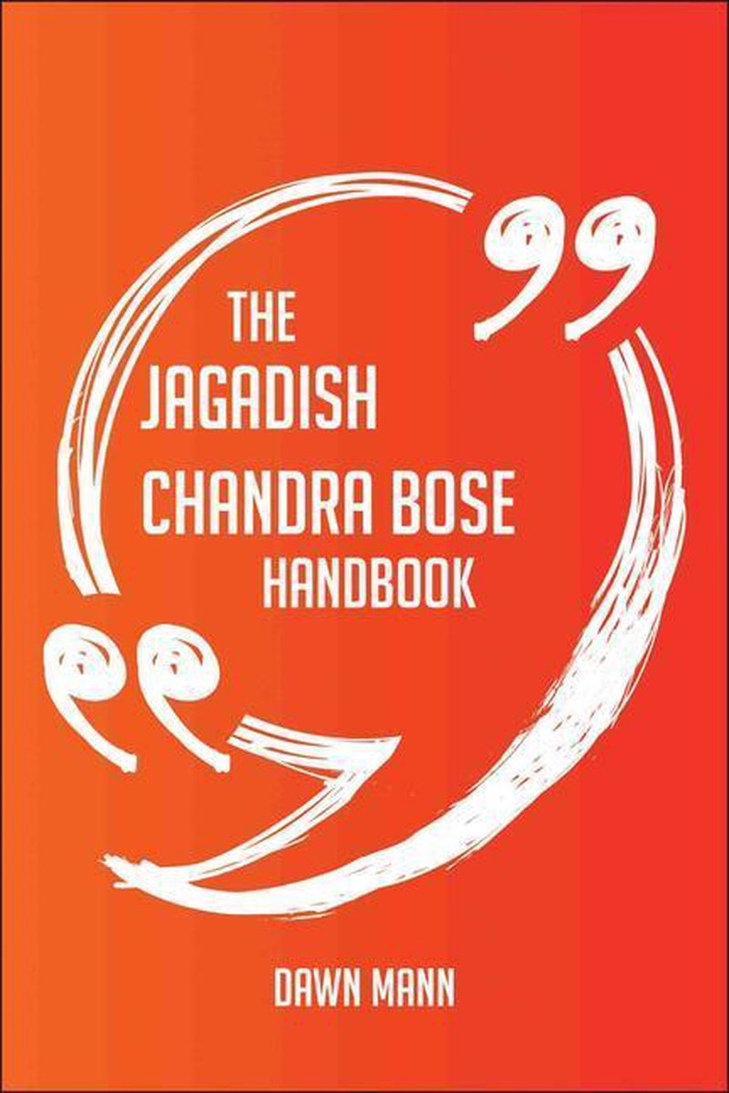 Il manuale di Jagadish Chandra Bose: tutto ciò che devi sapere su Jagadish Chandra Bose