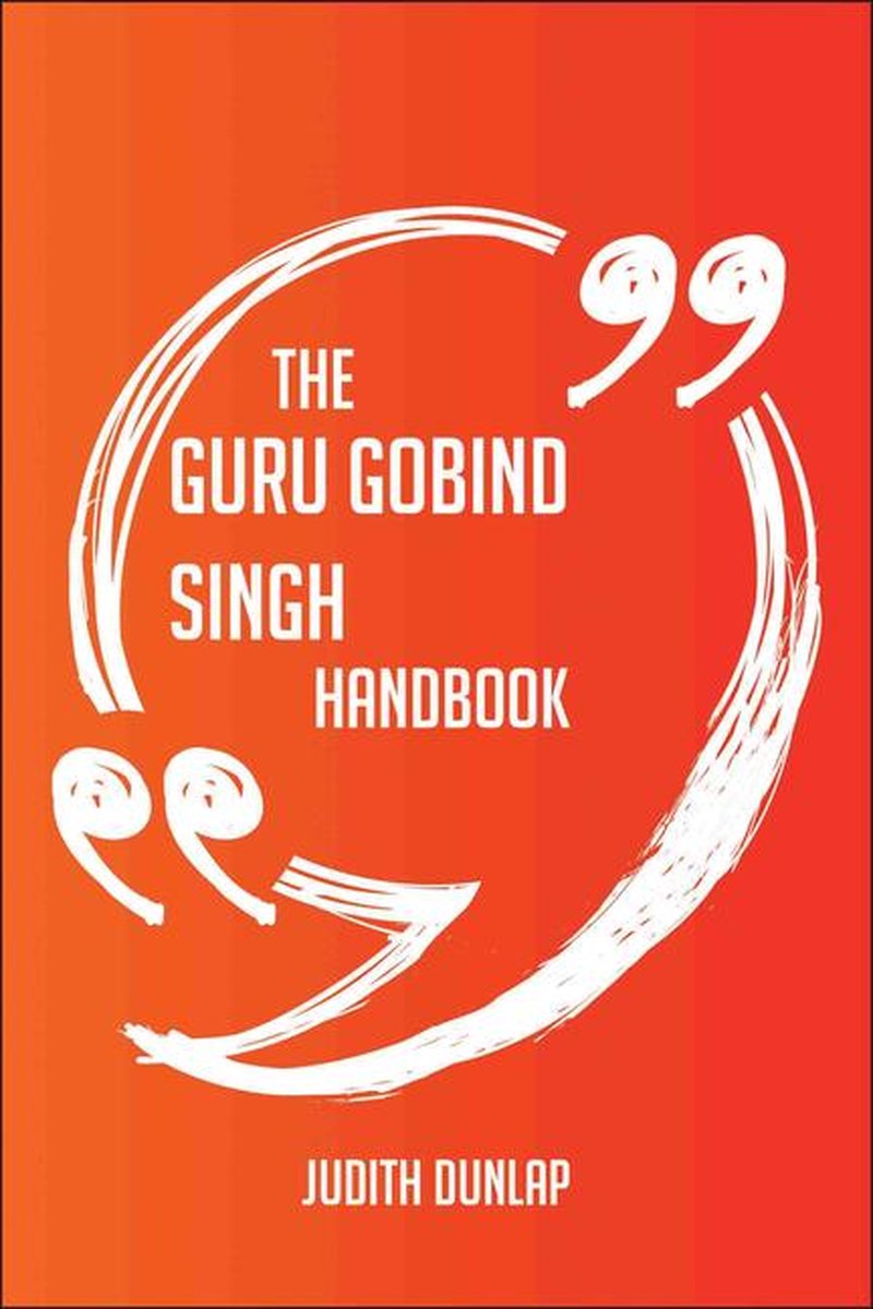 Il manuale di Guru Gobind Singh: tutto ciò che devi sapere su Guru Gobind Singh