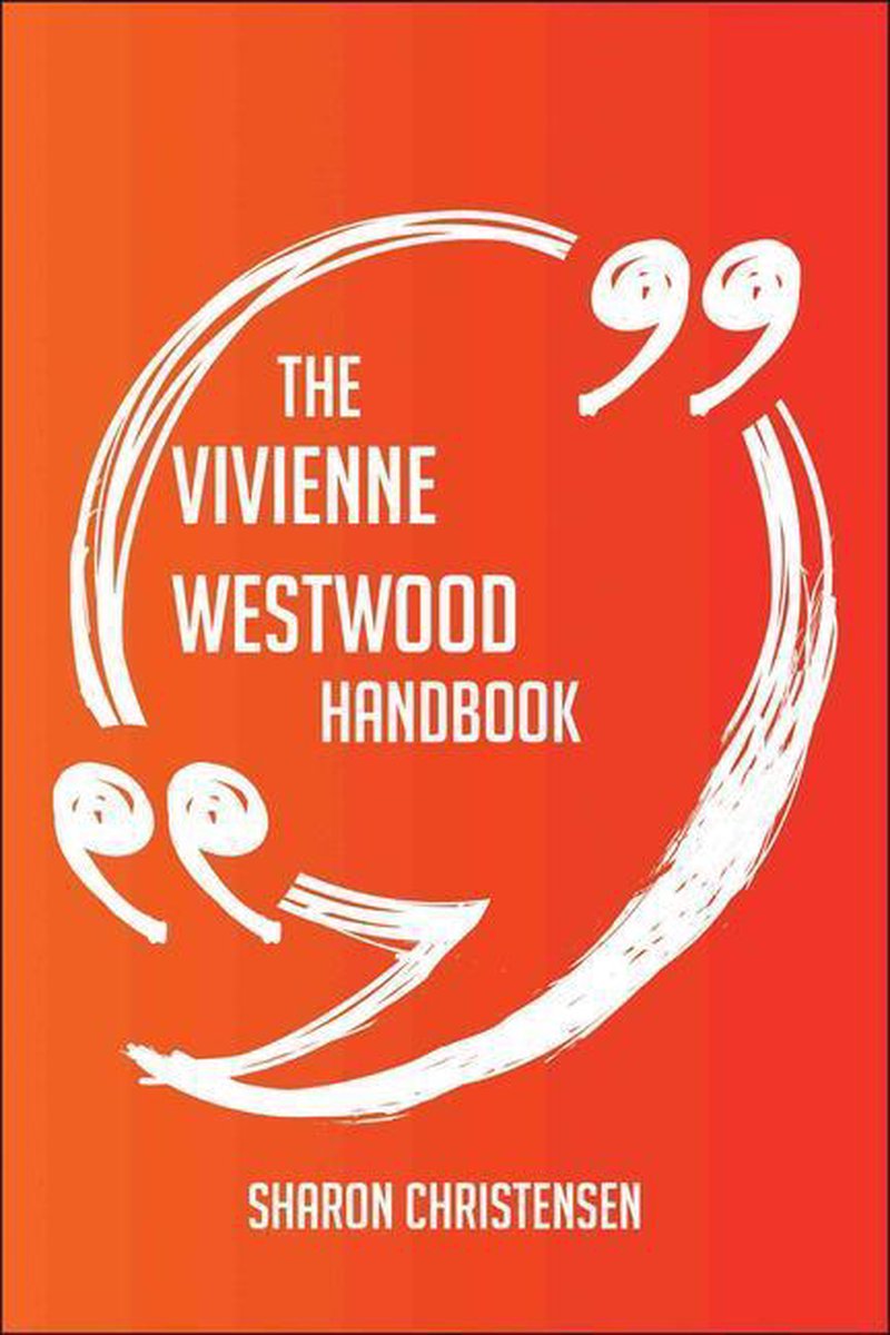 Il Manuale di Vivienne Westwood: tutto quello che devi sapere su Vivienne Westwood